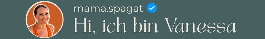 mama.spagat – Hi, ich bin Vanessa
